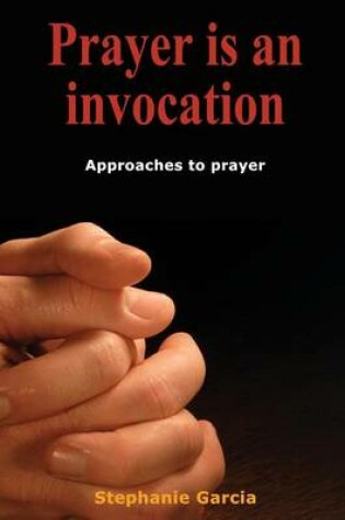 Cover of Prayer Is an Invocation