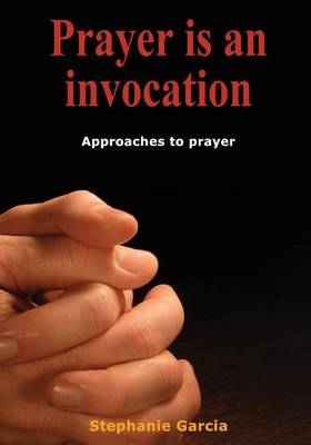 Book cover for Prayer Is an Invocation