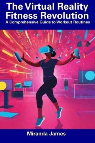 Cover of The Virtual Reality Fitness Revolution