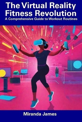 Book cover for The Virtual Reality Fitness Revolution