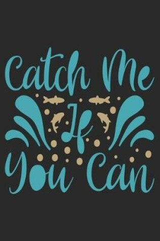 Cover of Catch me if you can