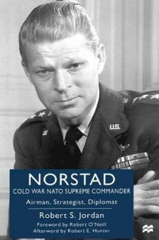 Cover of Norstad: Cold-War NATO Supreme Commander