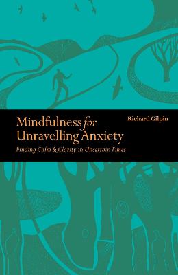Book cover for Mindfulness for Unravelling Anxiety