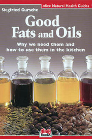 Cover of Good Fats and Oils