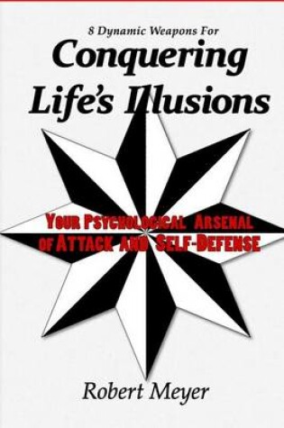 Cover of 8 Dynamic Weapons for Conquering Life's Illusions