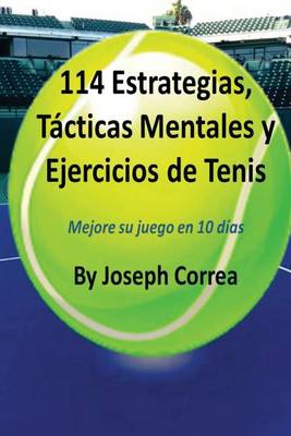 Book cover for 114 Estrategias, Tacticas Mentales y Ejercicios de Tenis