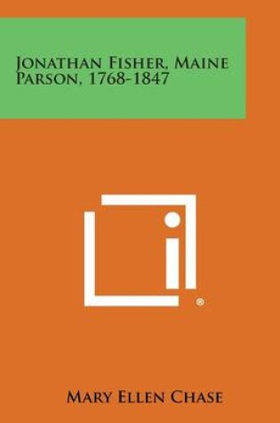 Cover of Jonathan Fisher, Maine Parson, 1768-1847