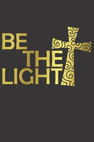 Cover of Journal Jesus Christ believe be the light gold
