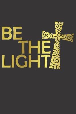 Book cover for Journal Jesus Christ believe be the light gold