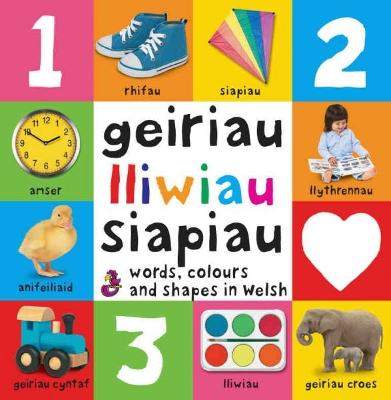 Book cover for Geiriau Cyntaf: 3. Geiriau, Lliwiau, Siapiau  Words, Colours and Shapes in Welsh