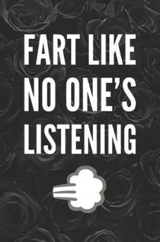 Cover of Fart Like No One's Listening