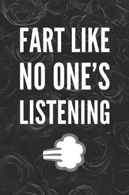 Book cover for Fart Like No One's Listening