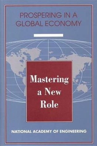 Cover of Mastering a New Role: Shaping Technology Policy for National Economic Performance