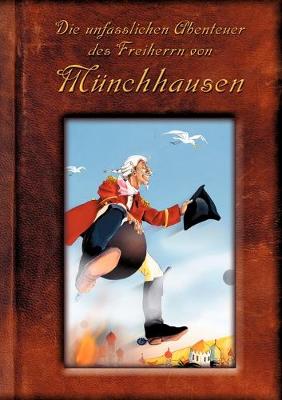 Book cover for Die unfasslichen Abenteuer des Freiherrn von Münchhausen