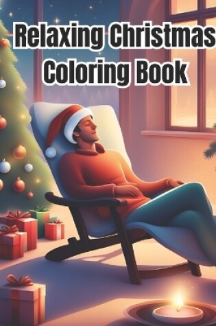 Cover of Relaxing Christmas Coloring Book