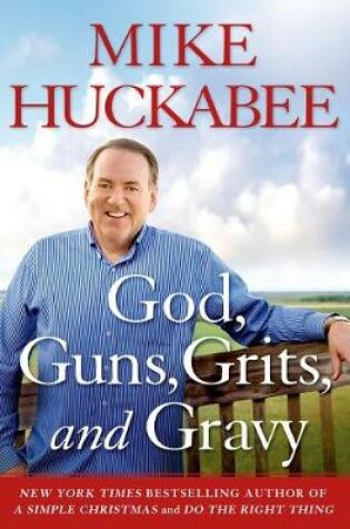 Cover of God, Guns, Grits, and Gravy