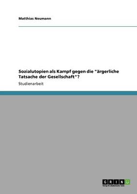 Book cover for Sozialutopien als Kampf gegen die argerliche Tatsache der Gesellschaft?