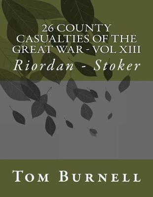 Book cover for 26 County Casualties of the Great War Volume XIII