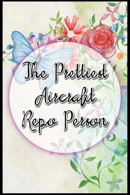 Book cover for The Prettiest Aircraft Repo Person