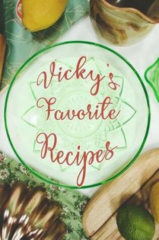 Cover of Vicky's Favorite Recipes