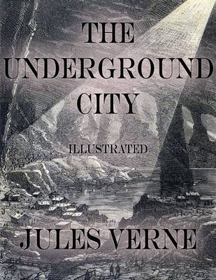 Book cover for The Underground City: Illustrated