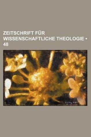 Cover of Zeitschrift Fur Wissenschaftliche Theologie (48)