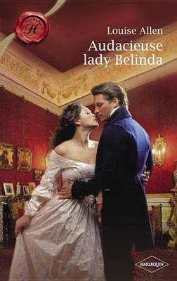 Book cover for Audacieuse Lady Belinda (Harlequin Les Historiques)