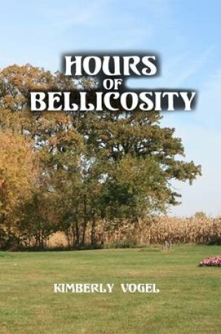 Cover of Hours of Bellicosity