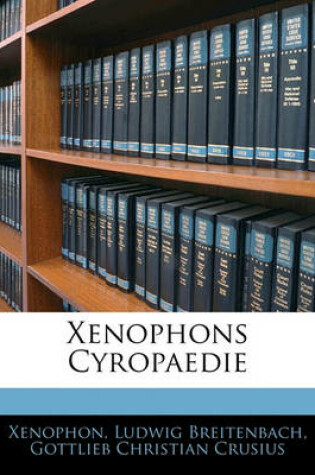 Cover of Xenophons Cyropaedie, Erstes Heft