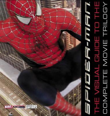 Book cover for Spider-Man the Visual Guide to the Complete Movie Trilogy