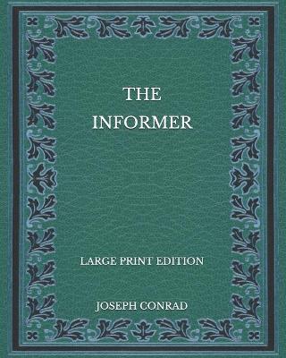 Book cover for The Informer - Large Print Edition