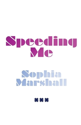 Book cover for Speeding Me