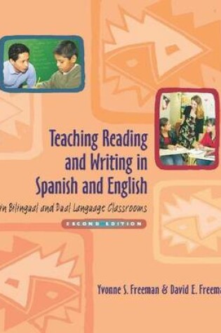 Cover of Teaching Reading and Writing in Spanish and English in Bilingual and Dual Language Classrooms