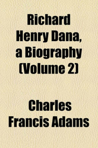 Cover of Richard Henry Dana (Volume 2)