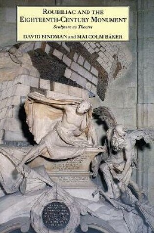 Cover of Roubiliac and the Eighteenth-Century Monument
