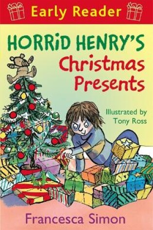 Cover of Horrid Henry Early Reader: Horrid Henry's Christmas Presents