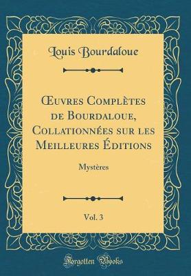 Book cover for Oeuvres Completes de Bourdaloue, Collationnees Sur Les Meilleures Editions, Vol. 3