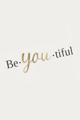 Cover of Be You Tiful