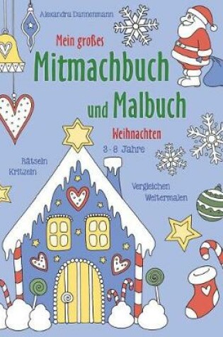 Cover of Mein großes Mitmachbuch und Malbuch - Weihnachten