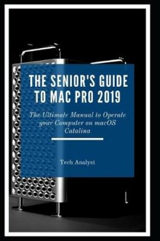 Cover of The Senior's Guide to Mac Pro 2019