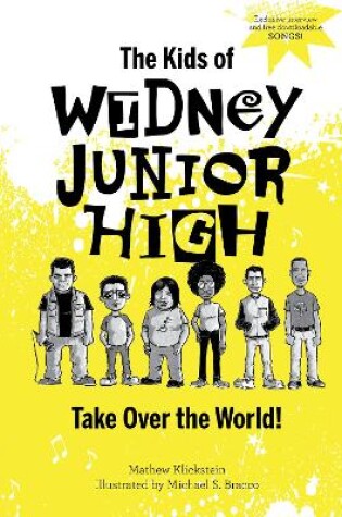 Cover of The Kids of Widney Junior High Take Over the World!
