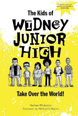 Book cover for The Kids of Widney Junior High Take Over the World!