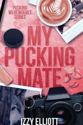 Cover of My Pucking Mate