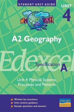 Cover of A2 Geography Unit 4 Edexcel Specification A