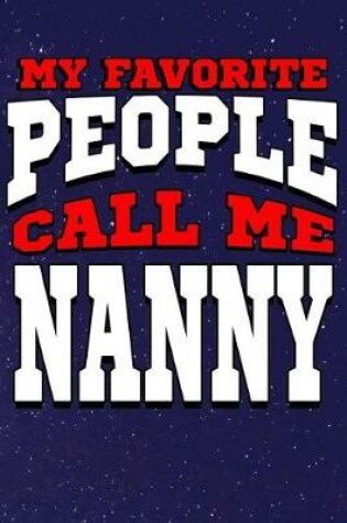 Cover of My Favorite People Call Me Nanny