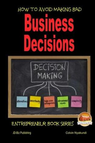 Cover of How to Avoid Making Bad Business Decisions