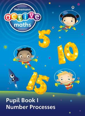 Book cover for Heinemann Active Maths - First Level - Exploring Number - Pupil Book 1 - Number Processes