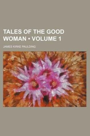 Cover of Tales of the Good Woman (Volume 1)