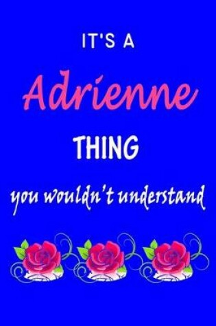 Cover of It's A Adrienne Thing You Wouldn't Understand