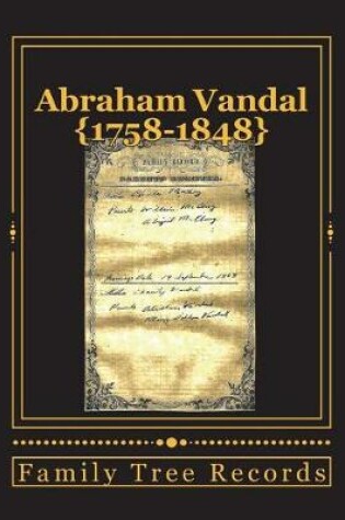 Cover of Abraham Vandal 1758-1848